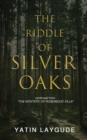 The Riddle of Silver Oaks - Book