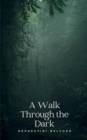 A Walk Through the Dark - Book