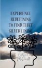 Experience Redefining to Find that Silver Lining - Book
