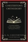 Chesterton's Orthodoxy : Countering Contemporary Philosophies (Grapevine Press) - Book