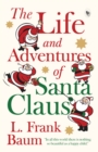 The Life and Adventures of Santa Claus - eBook