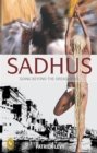 Sadhus: Going Beyond the Dreadlocks - eBook