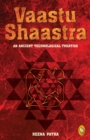 Vaastu Shaastra : An Ancient Technological Treatise - eBook