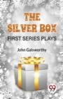 The Silver Box First Series Plays - Book