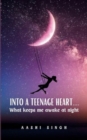 Into a teenage heart....What keeps me awake at night - Book