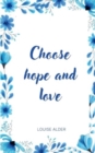Choose hope and love - Book