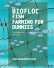 Biofloc Fish Farming for Dummies : The Beginner's Guide to Setting Up Farm - eBook