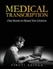 MEDICAL TRANSCRIPTION - One Book To Make You Genius - Book