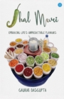 Jhal Muri : Embracing Life's Unpredictable Flavours - eBook
