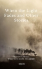 When The Light Fades and Other Stories - eBook
