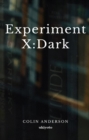 Experiment X : Dark - eBook