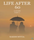 Life After 60 - A Guide - Part II - eBook
