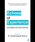 ECHOES OF EXPERIENCE : 30 INSIGHTS FROM LIFE'S JOURNEY - eBook