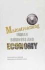 Mainstreaming Indian Business and Economy - Book