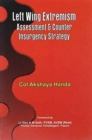 Left Wing Extremism : Assessment and Counter Insurgency Strategy - Book
