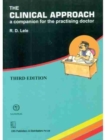 The Clinical Approach : A Companion for the Practising Doctor - Book