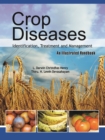 Crop Diseases: Identification,Treatment and Management: An Illustrated Handbook - Book