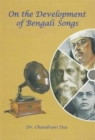 On the Development of Bengali Songs - Book