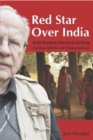 Red Star Over India : As the Wretched of the Earth are Rising - Book