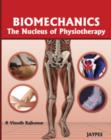 Biomechanics : The Nucleus of Physiotherapy - Book