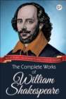 The Complete Works of William Shakespeare : All 37 plays, 160 sonnets and 5 poetry books - eBook