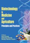 Biotechnology in Medicine and Agriculture : Principles and Practice - Book