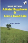 Know Thyself - Attain Hapiness & Live A Good Life - Book
