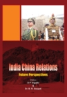 India China Relations : Future Perspectives - Book