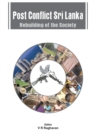 Post Conflict Sri Lanka : Rebuilding of Society - Book