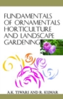 Fundamentals of Ornamental Horticulture and Landscape Gardening - Book