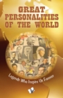 Great Personalities of the World : Legends who inspire us forever - Book