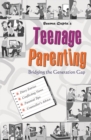 Teenage Parenting : Bridging the Generation Gap - Book