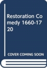Restoration Comedy 1660-1720 - Book