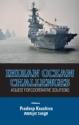 Indian Ocean Challenges : A Quest for Cooperative Solutions - Book