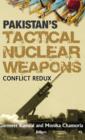 Pakistan's Tactical Nuclear Weapons : Conflict Redux - Book