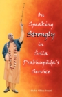 On Speaking Strongly in Srila Prabhupada's Service - Book