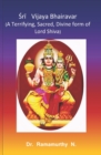 &#346;r&#299; Vijaya Bhairavar : A Terrifying, Sacred, Divine form of Lord Shiva - Book