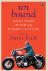 Un Bound 2000 Years of Indian Women's Writing - Book
