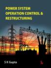 Power System Operation Control & Restructuring - Book