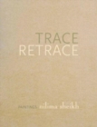 Trace Retrace – Paintings, Nilima Sheikh - Book