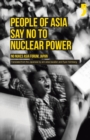 People of Asia Say No to Nuclear Power : No Nukes Asia Forum, Japan - Book
