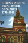 Glimpses into the Jewish World of Calcutta 1798-1948 - Book