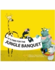 It's Time for The Jungle Banquet : Story Book - Book