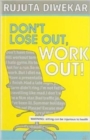 Dont Lose out, Work out! - Book