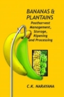Bananas and Plantains: Postharvest Management,Storage,Ripening and Processing - Book