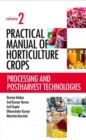 Processing and Postharvest Technologies: Vol.02: Practical Manual of Horticulture Crops - Book