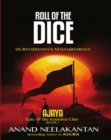 Ajaya: Epic of the Kaurava Clan - Roll of The Dice - eBook