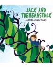 Jack And The Beanstalk : Classic Fairy Tales - Book