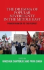 The Dilemma of Popular Sovereignty in the Middle East : Power from or to the People? - Book