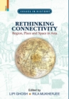 Rethinking Connectivity : Region, Place and Space in Asia - Book